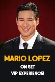 On Set VIP Expereince w/ Mario Lopez
