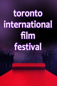 Toronto Film Festival VIP Premieres & Parties!