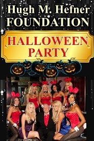 Hugh Hefner Foundation Halloween Party!