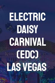 2026 EDC (Electric Daisy Carnival) Las Vegas VIP Access