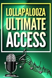 2025 Lollapalooza Ultra VIP Access!